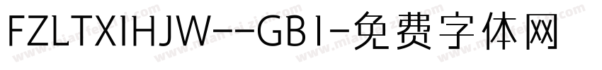 FZLTXIHJW--GB1字体转换