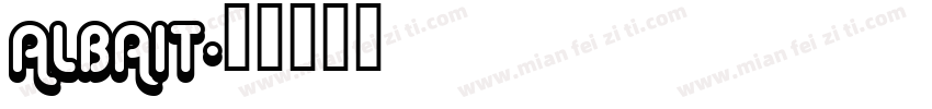 ALBAIT字体转换