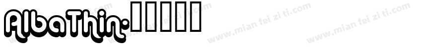 AlbaThin字体转换