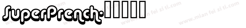 SuperPrench字体转换