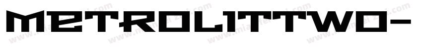 MetroLitTwo字体转换