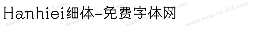 Hanhiei细体字体转换