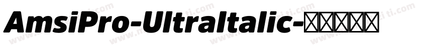 AmsiPro-UltraItalic字体转换