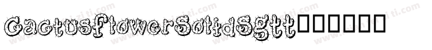 CactusFlowerSolidSGTT字体转换