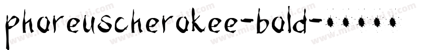 phoreuscherokee-bold字体转换