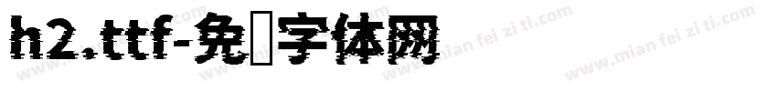 h2.ttf字体转换
