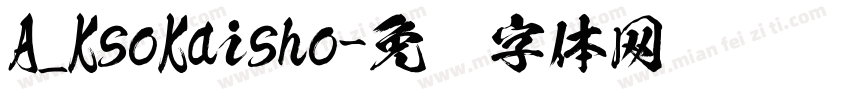 A_KsoKaisho字体转换