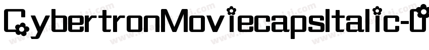CybertronMoviecapsItalic-0Bj4字体转换