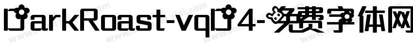 DarkRoast-vqD4字体转换