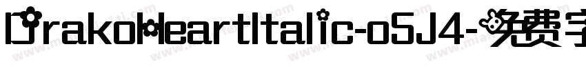 DrakoHeartItalic-o5J4字体转换