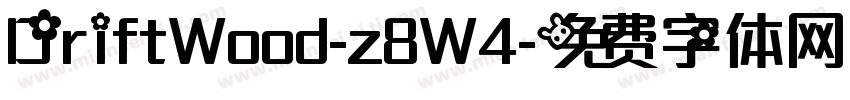 DriftWood-z8W4字体转换
