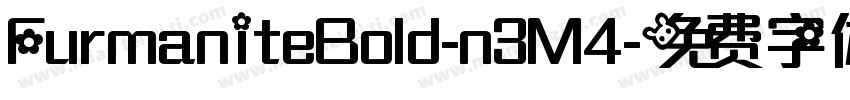 FurmaniteBold-n3M4字体转换