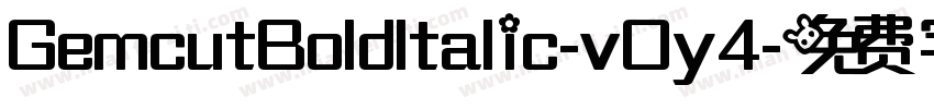 GemcutBoldItalic-vOy4字体转换