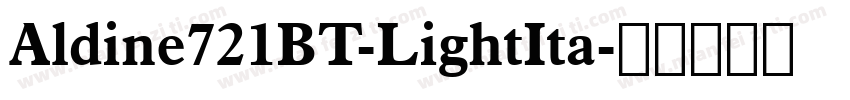 Aldine721BT-LightIta字体转换