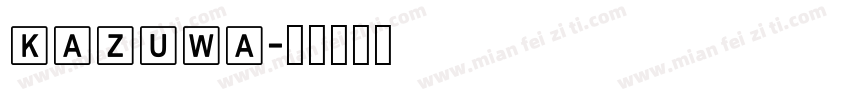 kazuwa字体转换