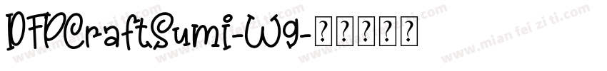 DFPCraftSumi-W9字体转换