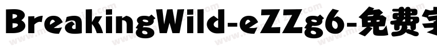 BreakingWild-eZZg6字体转换