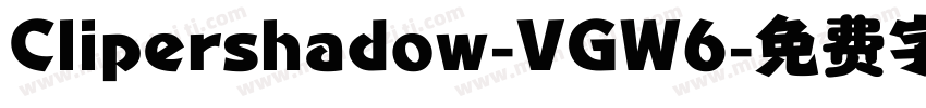 Clipershadow-VGW6字体转换