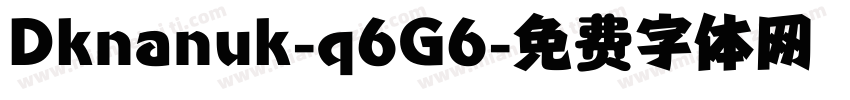 Dknanuk-q6G6字体转换