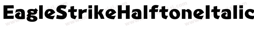EagleStrikeHalftoneItalic-w7W6字体转换