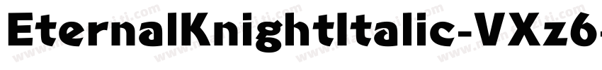EternalKnightItalic-VXz6字体转换