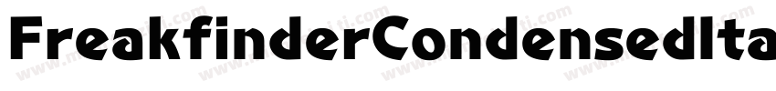 FreakfinderCondensedItalic-4Oa6字体转换