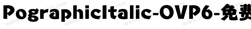PographicItalic-OVP6字体转换