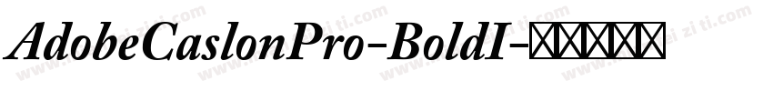 AdobeCaslonPro-BoldI字体转换