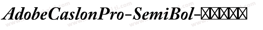 AdobeCaslonPro-SemiBol字体转换