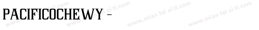 pacificochewy字体转换