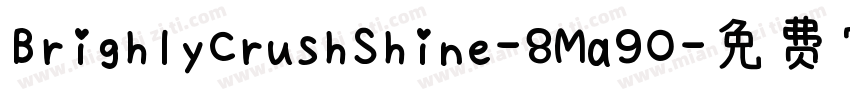 BrighlyCrushShine-8Ma90字体转换