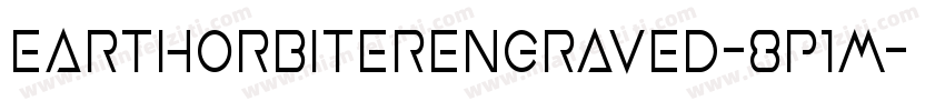 EarthOrbiterEngraved-8p1M字体转换