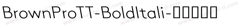 BrownProTT-BoldItali字体转换