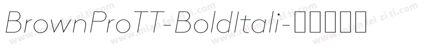 BrownProTT-BoldItali字体转换
