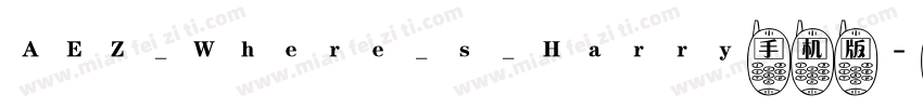 AEZ_Where_s_Harry手机版字体转换