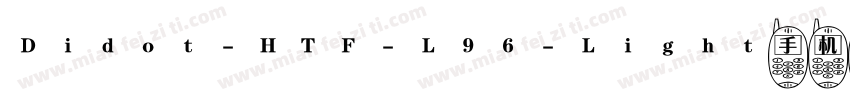 Didot-HTF-L96-Light手机版字体转换