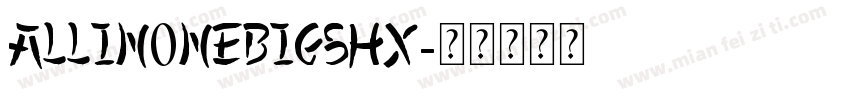 Allin0neBigshx字体转换