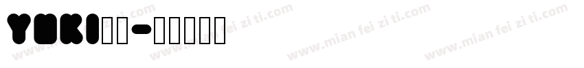Yuki加厚字体转换