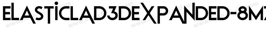 ElasticLad3DExpanded-8MZPM字体转换