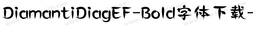DiamantiDiagEF-Bold字体下载字体转换