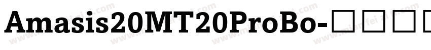 Amasis20MT20ProBo字体转换