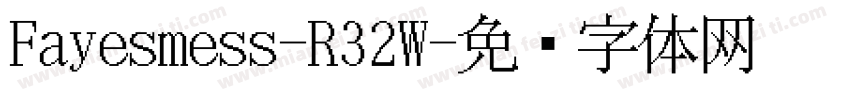 Fayesmess-R32W字体转换