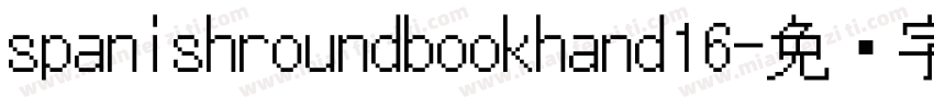 spanishroundbookhand16字体转换