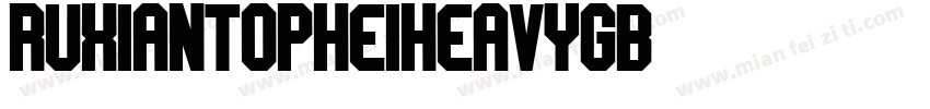 RuxianTopHeiHeavyGB10字体转换