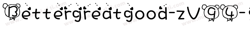 Bettergreatgood-zV94字体转换
