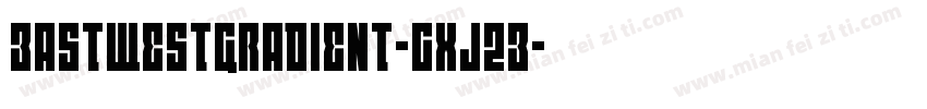 EastWestGradient-gxj2E字体转换