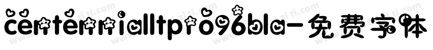 centennialltpro96bla字体转换