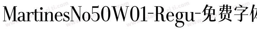 MartinesNo50W01-Regu字体转换