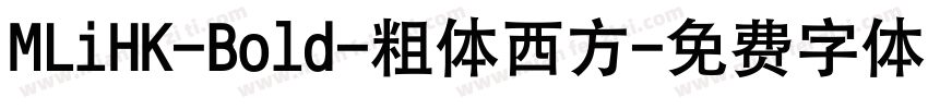 MLiHK-Bold-粗体西方字体转换