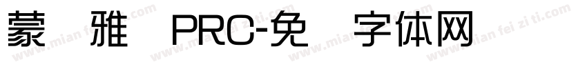 蒙纳雅兰PRC字体转换